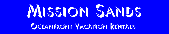 MISSION SANDS VACATION RENTALS